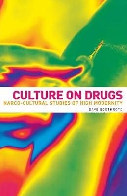 Culture on Drugs: Narco-Cultural Studies of High Modernity by Boothroyd, Dave | Paperback | Social Science