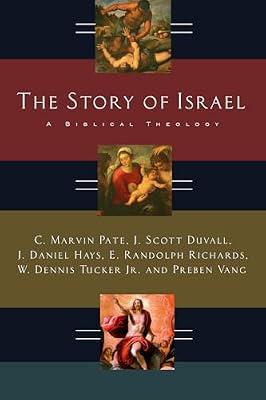 The Story of Israel: A Biblical Theology by Tucker, W. Dennis; Duvall, J. Scott; Vang, Preben; Hays, J. Daniel; Richards, E. Randolph | Paperback | Religion