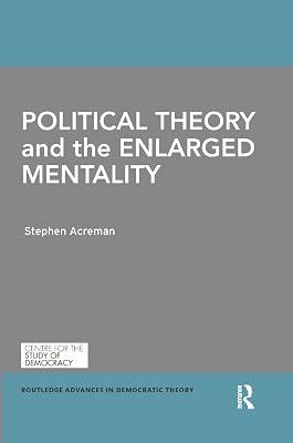 Political Theory and the Enlarged Mentality (Routledge Advances in Democratic Theory) by Acreman, Stephen | Paperback | Political Science 2