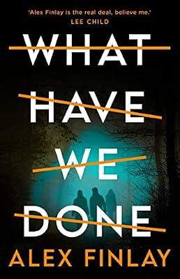 What Have We Done by Finlay, Alex | Paperback | Thriller
