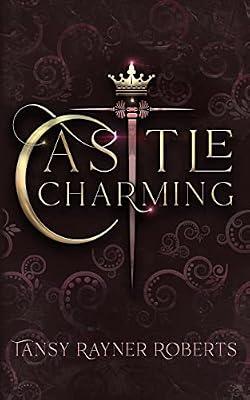 Castle Charming by Roberts, Tansy Rayner | Paperback | Fantasy