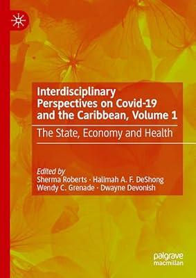 Interdisciplinary Perspectives on Covid-19 and the Caribbean, Volume 1: The State, Economy and Health | Hardcover | Illness & Addiction: Social Aspects