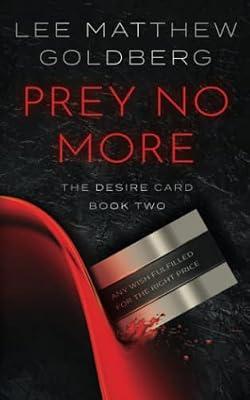 Prey No More: A Suspense Thriller: 2 (The Desire Card) by Goldberg, Lee Matthew | Paperback | Thriller
