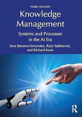Knowledge Management: Systems and Processes in the AI Era by Becerra-Fernandez, Irma; Kumi, Richard; Sabherwal, Rajiv | Paperback | Network Management