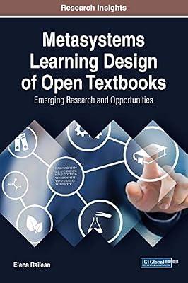 Metasystems Learning Design of Open Textbooks: Emerging Research and Opportunities (Advances in Educational Technologies and Instructional Design) by Railean, Elena | Hardcover | Curriculum Planning & Development