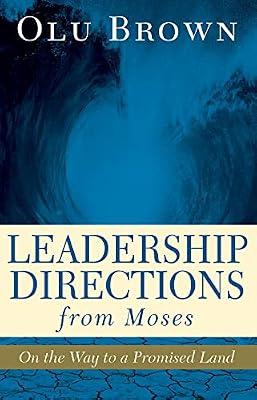Leadership Directions from Moses: On the Way to a Promised Land by Brown, Olu | Paperback | Religion