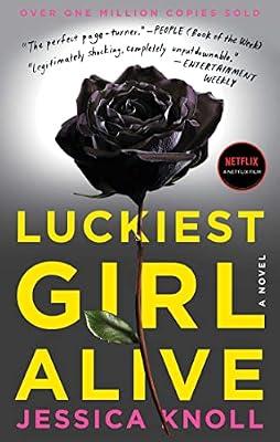 Luckiest Girl Alive: A Novel by Knoll, Jessica | Paperback | Fiction