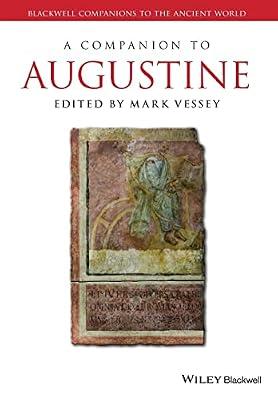 A Companion to Augustine (Blackwell Companions to the Ancient World) | Paperback | History