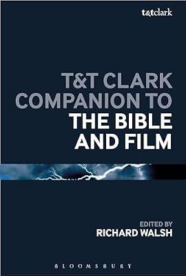 T&T Clark Companion to the Bible and Film (Bloomsbury Companions) | Hardcover | Christianity
