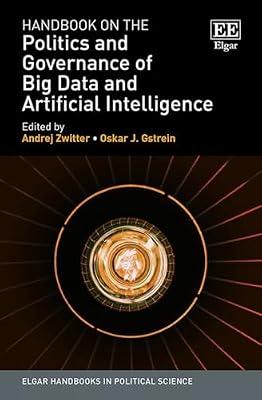 Handbook on the Politics and Governance of Big Data and Artificial Intelligence (The Elgar Handbooks in Political Science) | Hardcover | Political Science