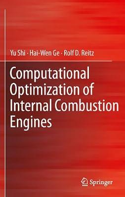 Computational Optimization of Internal Combustion Engines by Shi, Yu; Ge, Hai-Wen; Reitz, Rolf D. | Hardcover | Engines & Power Transmission