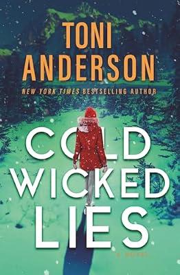 Cold Wicked Lies: FBI Romantic Suspense: 3 (Cold Justice(r) - The Negotiators) by Anderson, Toni | Paperback | Crime & Mystery