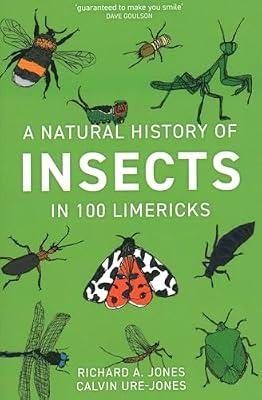 A Natural History of Insects in 100 Limericks by Jones, Richard A. | Paperback | Nature