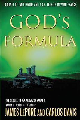 God's Formula: A Novel of Ian Fleming, J.R.R. Tolkien, and Nazi Germany by Lepore, James; Davis, Carlos | Paperback | Fiction