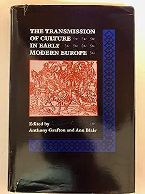 Transmission of Culture in Early Modern Europe (Shelby cullom davis center Series) | Hardcover | European History