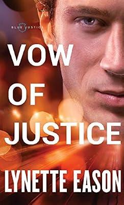 Vow of Justice: 4 (Blue Justice, 4) by Eason, Lynette | Hardcover | Fiction