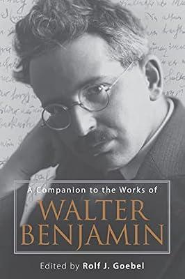 A Companion to the Works of Walter Benjamin | Paperback | Literary Criticism