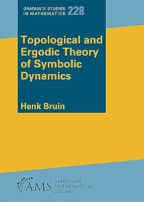 Topological and Ergodic Theory of Symbolic Dynamics (Graduate Studies in Mathematics) by Bruin, Henk | Paperback | Differential Calculus & Equations