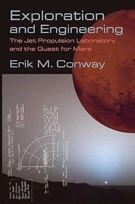 Exploration and Engineering: The Jet Propulsion Laboratory and the Quest for Mars (New Series in Nasa History) by Conway, Erik M. | Paperback | Science