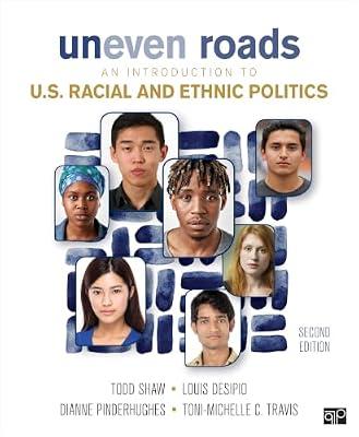 Uneven Roads: An Introduction to U.S. Racial and Ethnic Politics by Shaw, Todd; DeSipio, Louis; Travis, Toni-Michelle C.; Pinderhughes, Dianne | Paperback | Politics & Government