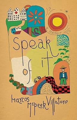 Speak of It: A Memoir by Villatoro, Marcos McPeek | Hardcover | Memoirs