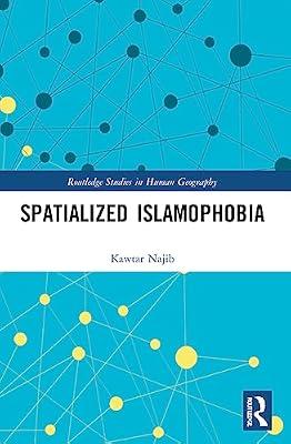 Spatialized Islamophobia (Routledge Studies in Human Geography) by Najib, Kawtar | Paperback | Regional