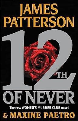 12th of Never: 12 (A Women's Murder Club Thriller) by Patterson, James; Paetro, Maxine | Hardcover | Fiction