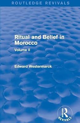Ritual and Belief in Morocco: Vol. II (Routledge Revivals) by Westermarck, Edward | Paperback | Religion: General