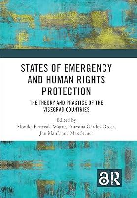 States of Emergency and Human Rights Protection: The Theory and Practice of the Visegrad Countries | Paperback | Law