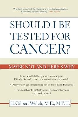 Should I Be Tested for Cancer? by Welch, H. Gilbert, M.D. | Paperback | Medical