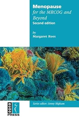 Menopause for the MRCOG and Beyond (Membership of the Royal College of Obstetricians and Gynaecologists and Beyond) by Rees, Margaret | Paperback | Medical