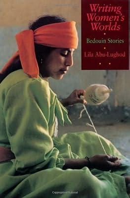 Writing Women′s Worlds – The Bedouin Stories (Paper) by Abu–lughod, Lila | Paperback | Anthropology