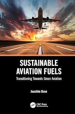 Sustainable Aviation Fuels: Transitioning Towards Green Aviation by Buse, Joachim | Hardcover | Biofuels
