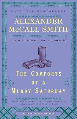 The Comforts of a Muddy Saturday: 5 (Isabel Dalhousie Series) by McCall Smith, Alexander | Paperback | Fiction