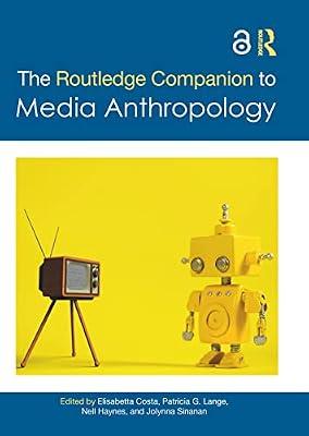 The Routledge Companion to Media Anthropology (Routledge Anthropology Handbooks) | Paperback | Social Science
