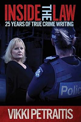 Inside the Law: 25 Years of True Crime Writing by Petraitis, Vikki | Paperback | True Crime