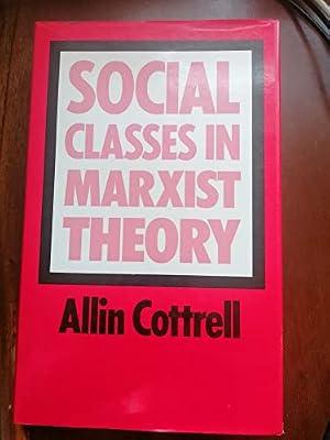 Social Classes in Marxist Theory and in Post-war Britain by Cottrell, Allin | Hardcover | Social Groups