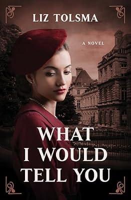 What I Would Tell You by Tolsma, Liz | Paperback | Fiction