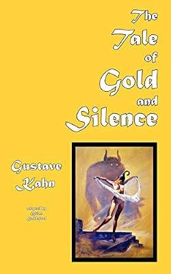 The Tale of Gold and Silence by Kahn, Gustave | Paperback | Fantasy