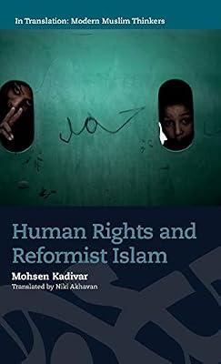 Human Rights and Reformist Islam (In Translation: Modern Muslim Thinkers) by Kadivar, Mohsen | Hardcover | Islamic Life & Practice