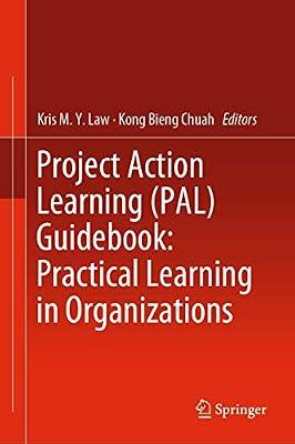 Project Action Learning (PAL) Guidebook: Practical Learning in Organizations | Hardcover | Engineering: General
