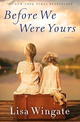 Before We Were Yours: A Novel by Wingate, Lisa | Hardcover | Fiction