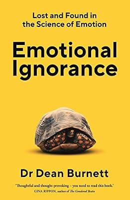Emotional Ignorance by Burnett, Dean | Paperback | Psychology: Emotions