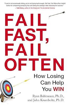 Fail Fast, Fail Often: How Losing Can Help You Win by Babineaux, Ryan; Krumboltz, John | Paperback | Self-Help
