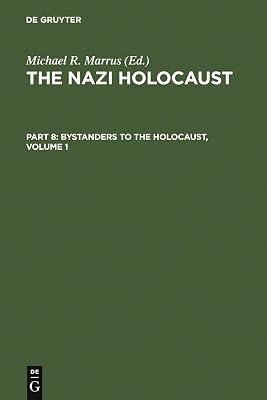 The Nazi Holocaust. Part 8: Bystanders to the Holocaust. Volume 1 | Hardcover | General & World History 2