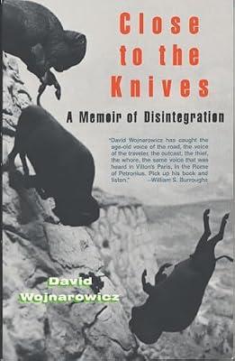 Close to the Knives: A Memoir of Disintegration by Wojnarowicz, David | Paperback | Social Science
