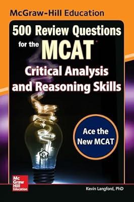 Mcgraw-Hill Education 500 Review Questions for the MCAT: Critical Analysis and Reasoning Skills by Langford, Kevin, Ph.D. | Paperback | Study Aids