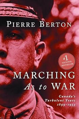Marching as to War: Canada's Turbulent Years by Berton, Pierre | Paperback | History