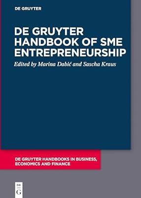 De Gruyter Handbook of SME Entrepreneurship (De Gruyter Handbooks in Business, Economics and Finance) | Hardcover | Entrepreneurship