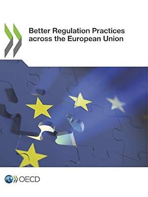 Better regulation practices across the European Union: forum on tax administration by Organisation for Economic Co-operation and Development | Paperback | Politics & Government